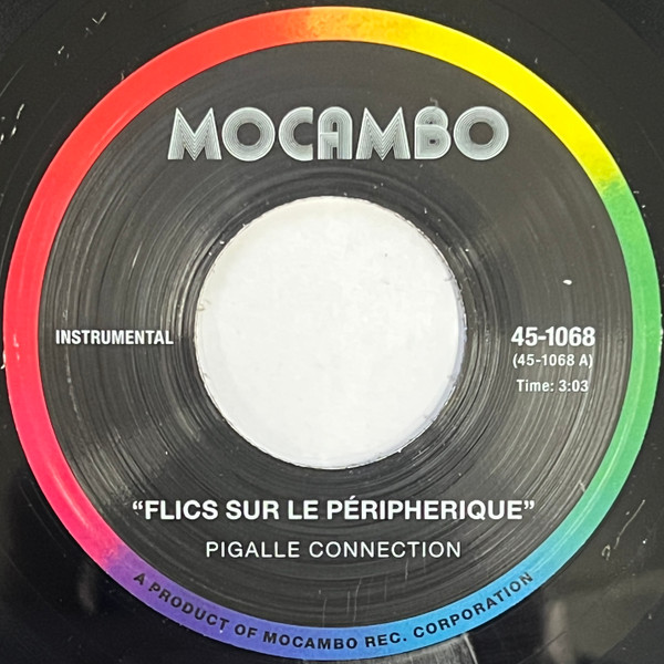 Pigalle Connection - Flics Sur Le Péripherique | Mocambo (45-1068)