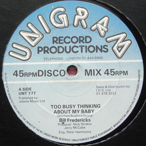 Bill Fredericks - Too Busy Thinking About My Baby | Unigram Record Productions (UNT 777)
