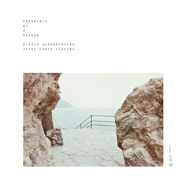 Alexis Georgopoulos & Jefre Cantu-Ledesma - Fragments Of A Season | Emotional Response (ERS033) Alexis Georgopoulos & Jefre Cantu-Ledesma - Fragments Of A Season | Emotional Response (ERS033)