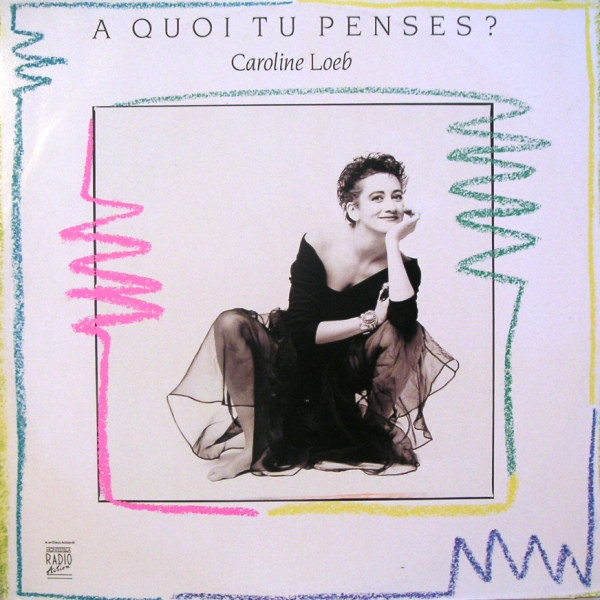 Caroline Loeb - A Quoi Tu Penses? | Barclay (885 836-1)