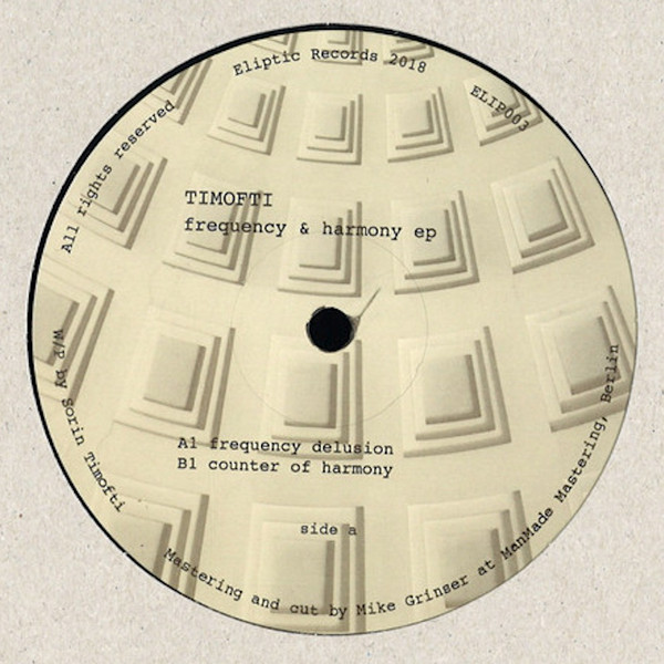 Timofti - Frequency & Harmony EP | Eliptic Records (ELIP003)