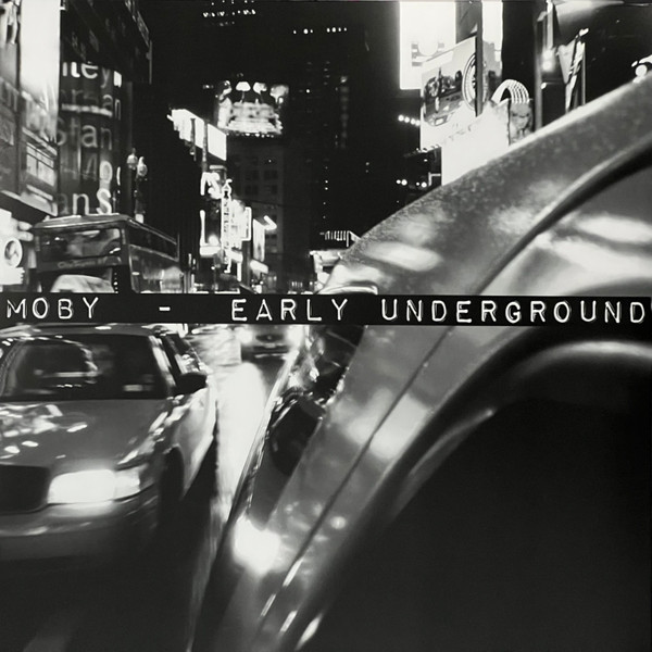 Moby - Early Underground | Little Idiot (IDIOTR004)