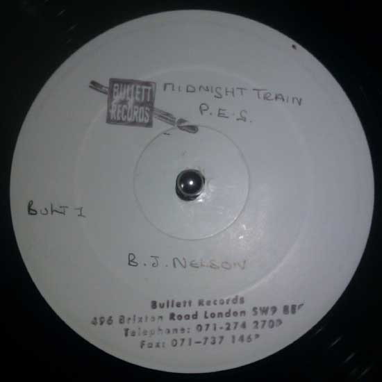P.E.G. Featuring B.J. Nelson - Midnight Train | Bullett Records (BULT 1) P.E.G. Featuring B.J. Nelson - Midnight Train | Bullett Records (BULT 1)