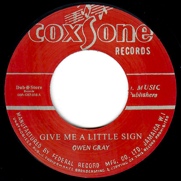 Owen Gray - Give Me A Little Sign / The Raver | Coxsone Records (none)