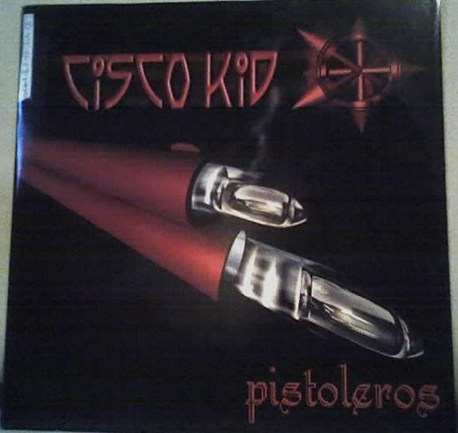 Cisco Kid - Pistoleros | Looney Tune Records (LT-2002-022) Cisco Kid - Pistoleros | Looney Tune Records (LT-2002-022)