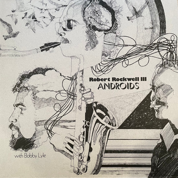 Bob Rockwell With Bobby Lyle - Androids | Mad About Records (MAR 071) - main Bob Rockwell With Bobby Lyle - Androids | Mad About Records (MAR 071) - main