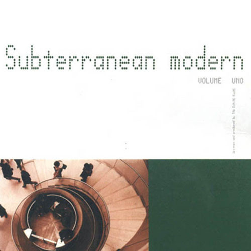 The Dining Rooms - Subterranean Modern Volume Uno | Milano 2000 (MI 2011)