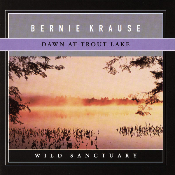 Bernie Krause - Dawn At Trout Lake | Miramar (09006-23127-2) - main Bernie Krause - Dawn At Trout Lake | Miramar (09006-23127-2) - main