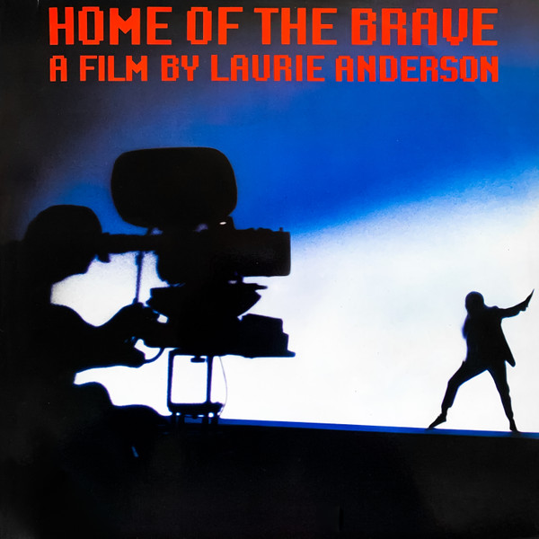 Laurie Anderson - Home Of The Brave | Warner Bros. Records (925 400-1) Laurie Anderson - Home Of The Brave | Warner Bros. Records (925 400-1)