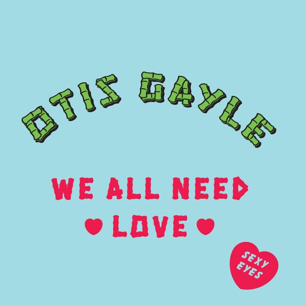 Otis Gayle - Sexy Eyes / We All Need Love | Miss you (MISSYOU030)