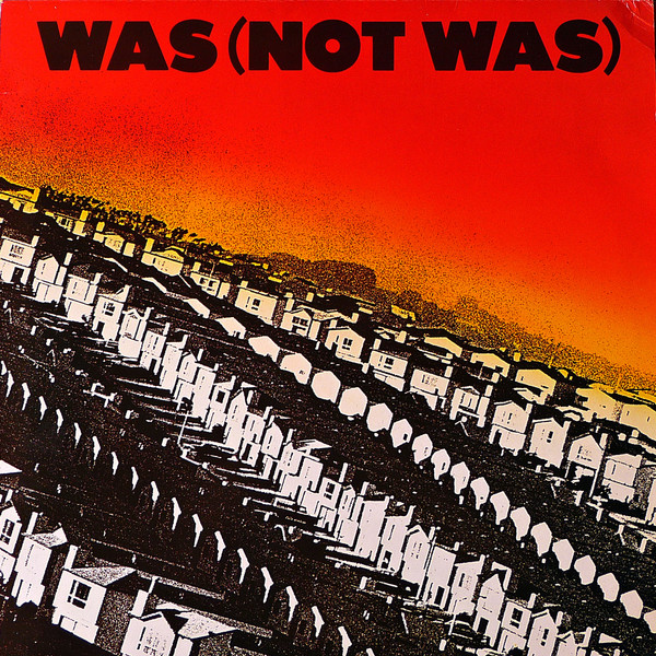 Was (Not Was) - Was (Not Was) | ZE Records (ILPS 7015)