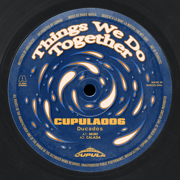 Ducados - Things We Do Together | Cupula Recordings (CUPULA006)