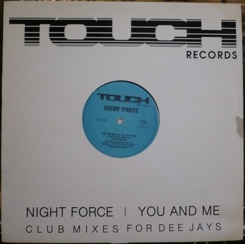 Night Force - You And Me (For The First Time) (Club Mixes) | Touch Records (T.12002 R.)