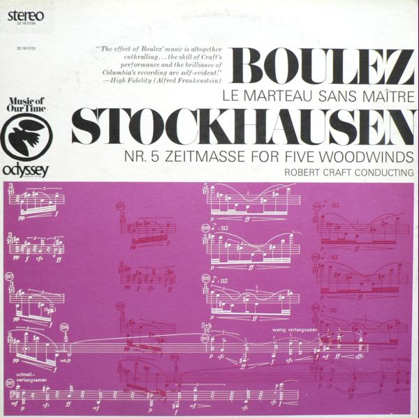 Pierre Boulez , Karlheinz Stockhausen / Robert Craft - Le Marteau Sans Maître / Nr. 5 Zeitmasse For Five Woodwinds | Odyssey (32 16 0154)