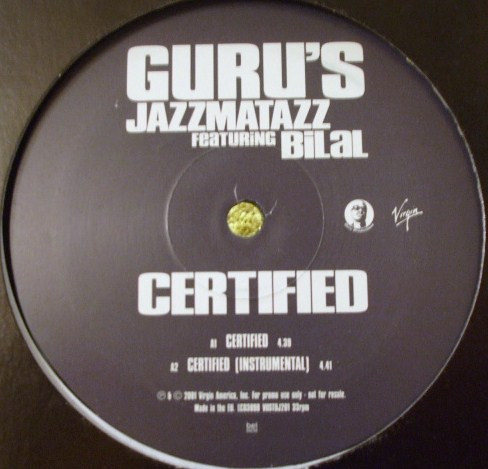Guru's Jazzmatazz Featuring Bilal - Certified | Virgin (VUSTDJ201)