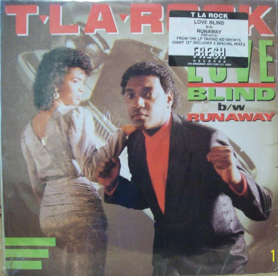 T La Rock - Love Blind / Runaway | Fresh Records (FRE-80119)