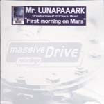 Mr. Lunapaaark - First Morning On Mars | Massive Drive Recordings (MD 022)