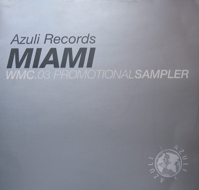 Various - Miami WMC 03 Promotional Sampler | Azuli Records (AZWMC03)