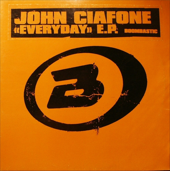 John Ciafone - Everyday E.P. | Boombastic (BOOM 10) John Ciafone - Everyday E.P. | Boombastic (BOOM 10)