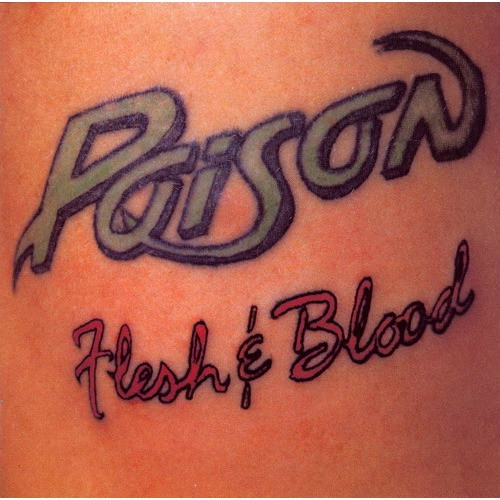 Poison - Flesh & Blood | Capitol Records (64 7918131)