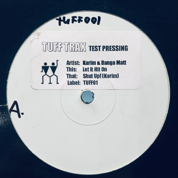 Karim & Banga Matt - Let It Hit On / Shut Up | Tuff Trax (TUFF01) - main