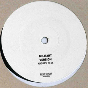 Andrew Bees - Militant | Basic Replay (BRAB-001) - 2