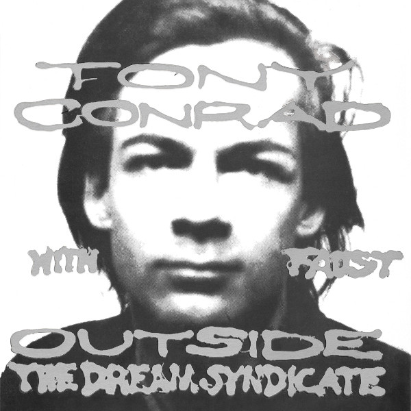 Tony Conrad With Faust - Outside The Dream Syndicate | Superior Viaduct (SV048) - main