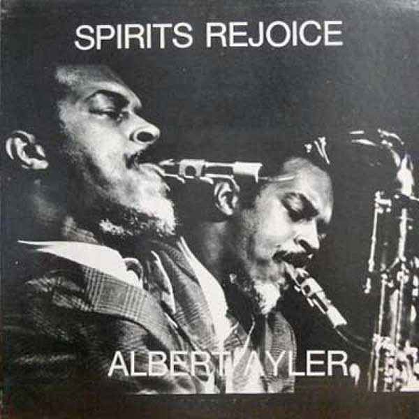 Albert Ayler - Spirits Rejoice | ESP-Disk' (1020) Albert Ayler - Spirits Rejoice | ESP-Disk' (1020)