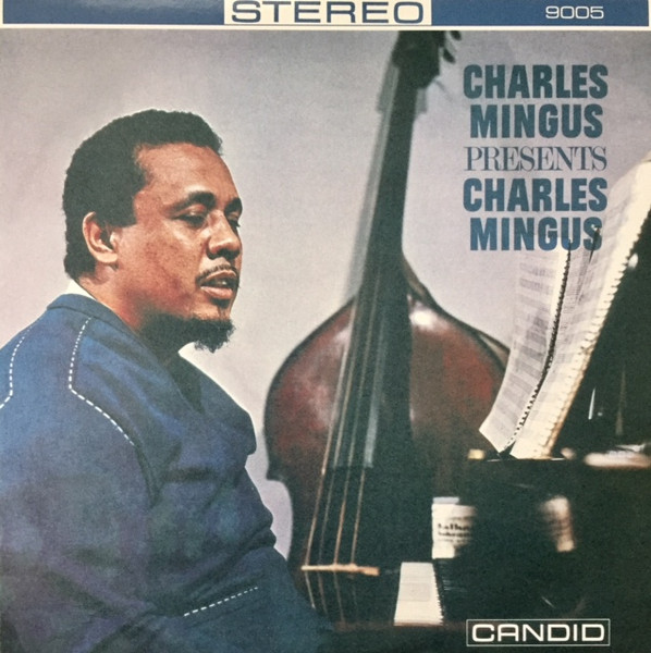 Charles Mingus - Presents Charles Mingus | Candid (CS 9005) - main
