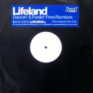 Lifeland - Dancin' & Feelin' Free Remixes | BN1 Recordings (BN1010) Lifeland - Dancin' & Feelin' Free Remixes | BN1 Recordings (BN1010)