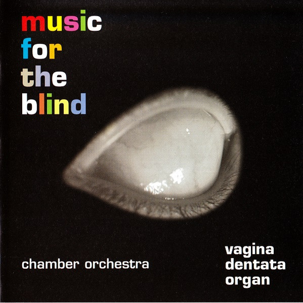 Vagina Dentata Organ - Music For The Blind | WSNS (WSNS 2007 004CD) - main