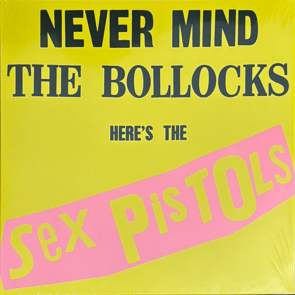 Sex Pistols - Never Mind The Bollocks, Here's The Sex Pistols | Universal Music Group International (SexPisLP77) - main Sex Pistols - Never Mind The Bollocks, Here's The Sex Pistols | Universal Music Group International (SexPisLP77) - main