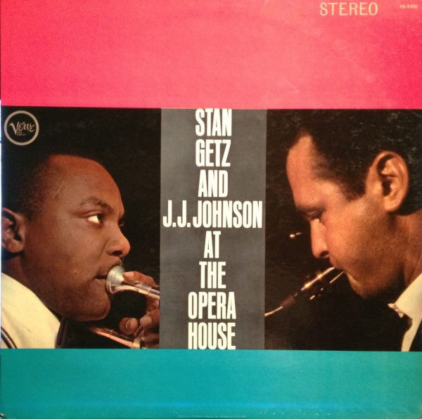 Stan Getz And J.J. Johnson - At The Opera House | Verve Records (V6-8490)