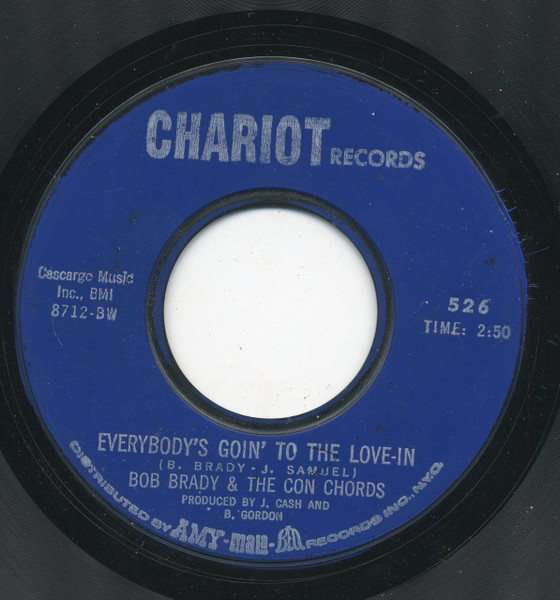 Bob Brady & The Con Chords - Everybody's Goin' To The Love-In | Chariot (526) - main Bob Brady & The Con Chords - Everybody's Goin' To The Love-In | Chariot (526) - main