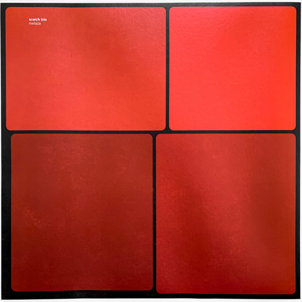 Scorch Trio - Melaza | Rune Grammofon (RLP 3104)