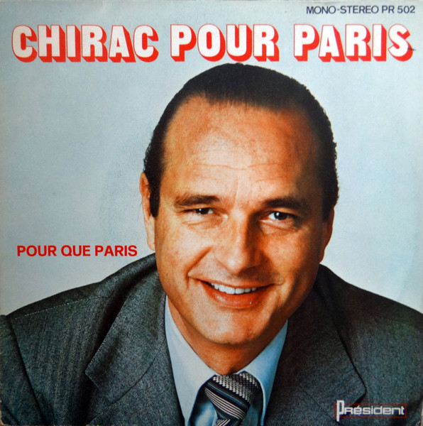 Chirac Pour Paris - Pour Que Paris | Président (PR 502) - main