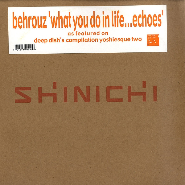 Behrouz - What You Do In Life... Echoes | Shinichi (SHI005)