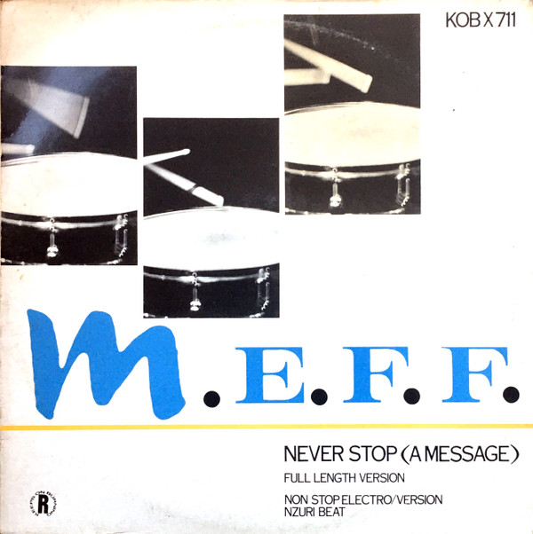 M.E.F.F. - Never Stop (A Message) | Respond Records (KOBX 711) - main