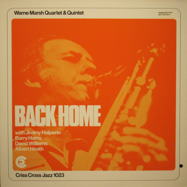 Warne Marsh Quartet & Warne Marsh Quintet - Back Home | Criss Cross Jazz (Criss 1023)