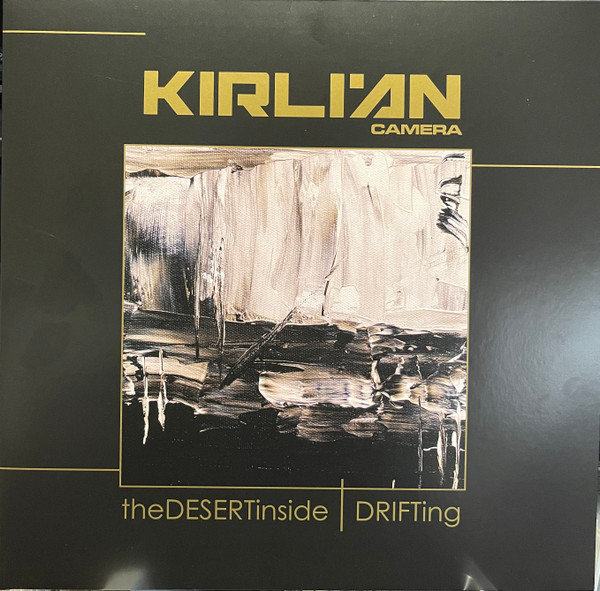 Kirlian Camera - The Desert Inside | Drifting | Dependent (mind397LP)