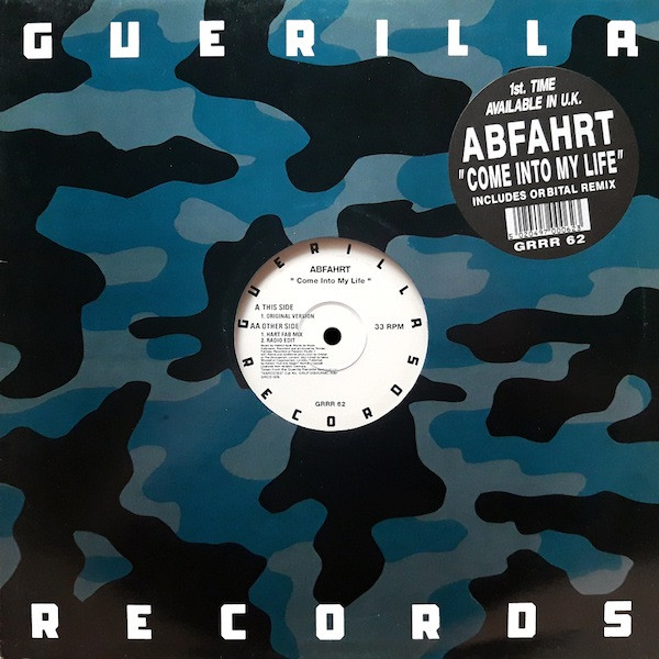 Abfahrt - Come Into My Life | Guerilla (GRRR 62)