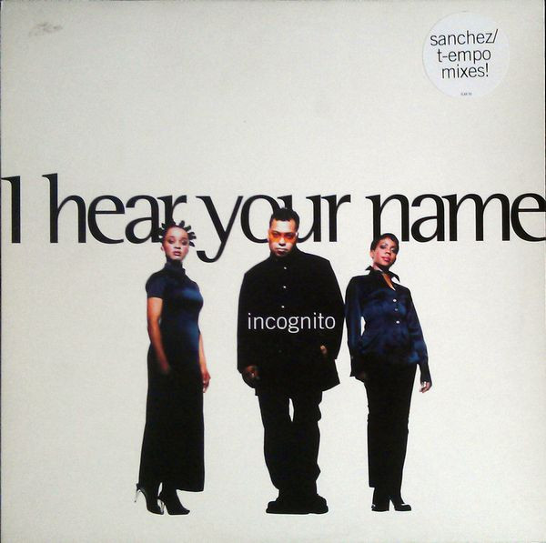 Incognito - I Hear Your Name | Talkin' Loud (TLKX 56) Incognito - I Hear Your Name | Talkin' Loud (TLKX 56)