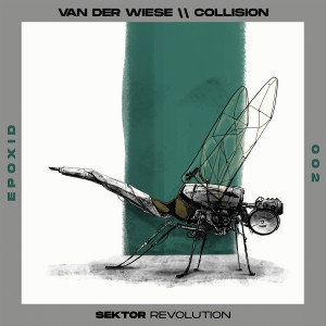 Van Der Wiese \\ Collision - Epoxid 002 | Sektor Revolution (REVO-EPOXID002)