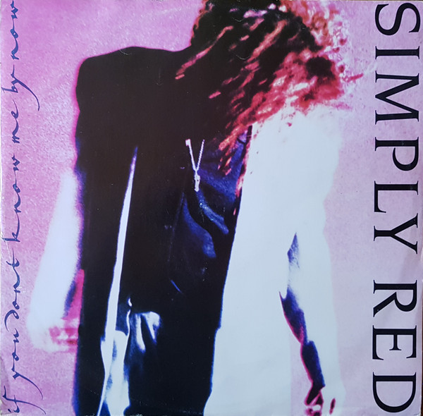Simply Red - If You Don't Know Me By Now | WEA (YZ377T)