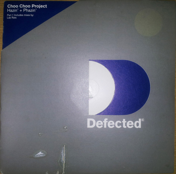 Choo Choo Project - Hazin' + Phazin' (Part 1) | Defected (DEFECT10)
