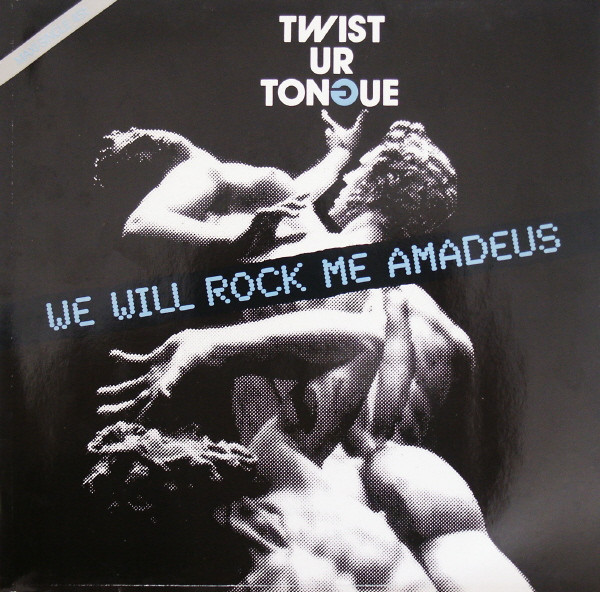 Twist Ur Tongue - We Will Rock Me Amadeus | Ariola (602 152-213)