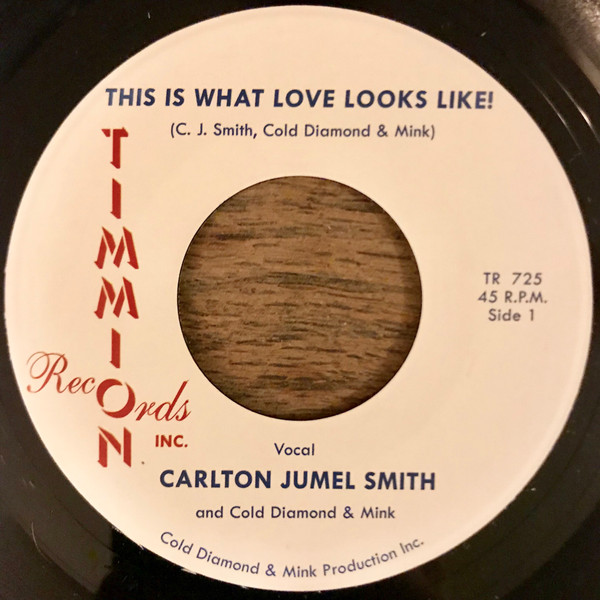C.J. Smith And Cold Diamond & Mink - This Is What Love Looks Like! | Timmion Records (TR 725) - main