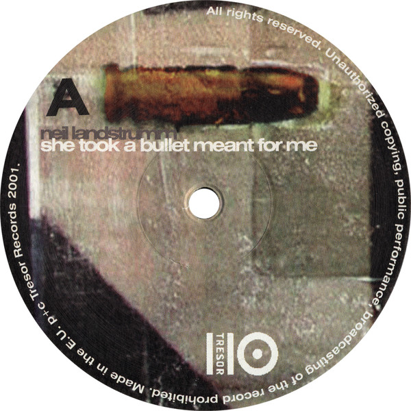 Neil Landstrumm - She Took A Bullet Meant For Me | Tresor (Tresor 177) - 3