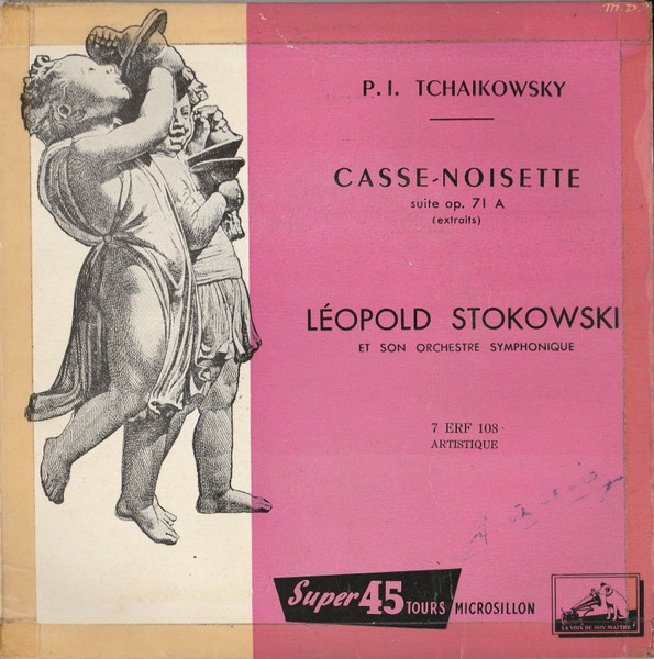 Pyotr Ilyich Tchaikovsky , Leopold Stokowski And His Symphony Orchestra - Casse-Noisette Suite Op. 71 A (Extraits) | La Voix De Son Maître (7 ERF 108)