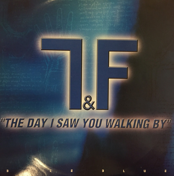 T&F - The Day I Saw You Walking By | Byte Blue (039910-12)
